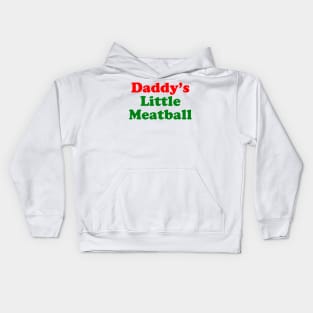 Daddy Little Meatball Italian Ironic Funny Meme Kids Hoodie